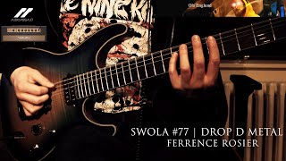 SWOLA Riff Challenge #77 | Ferrence Rosier | DROP D METAL