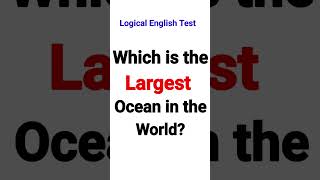 Which is the Largest Ocean in the world | General Knowledge Question Answers #gk #tiktok #english