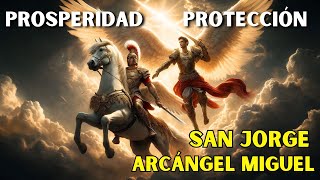 ARCÁNGEL MIGUEL y SAN JORGE | MANIFESTACIÓN de ABUNDANCIA y VICTORIA