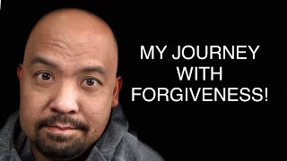 How do I forgive | My journey in forgiveness