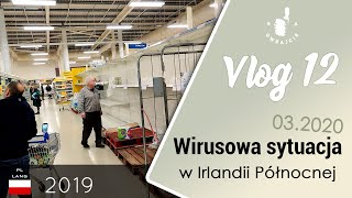 Vlog 12 - Wirusowa Sytuacja w Irlandii Północnej 2020 [Na Owrajcie]