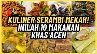 Kuliner Terbaik Serambi Mekah! Inilah 10 Makanan Khas Aceh