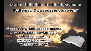 [Biblia objawieniem #11] Jak, zastanawiając się nad własną naturą, zauważyć potężnego Boga?