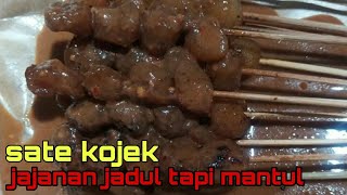 SATE KOJEK !! JAJANAN JADUL NAN ENDUL YANG SUDAH MULAI LANGKA !!