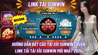 Link Tải Sunwin | Hướng Dẫn Bắt Cầu Tài Xỉu Sunwin Chuẩn - Link Tải Tài Xỉu Sunwin Mới Nhất 2024