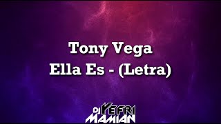 Tony Vega - Ella Es (Letra) | DJYefriMamian