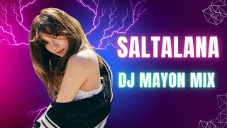 SALTALANA - PROMO ( Dj Mayon Mix Remix 2023 ) No Jingle