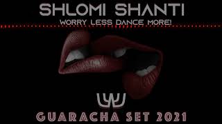 Shlomi Shanti - Latin House & Guaracha Set 2021 | שלומי שאנטי - סט לטינית וגואראצ'ה