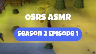 ASMR - OSRS Season 2 Ep.1 - Wanderings and Ramblings (Whisper)