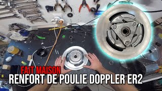 COMMENT RENFORCER SA POULIE DOPPLER ER2 SOIT-MÊME (+ passage en courroie de 17mm)