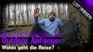 OUTDOOR SURVIVAL ANFÄNGER - Zukunftspläne - WOHIN GEHT DIE REISE ? | OUTDOOR | BUSHCRAFT