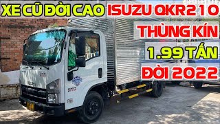 [Xe Cũ] Xe Tải Isuzu 1T9 Thùng Kín Đời 2022| Isuzu QKR210