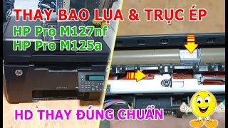 HD thay báo lụa & trục ép HP Pro M127nf,  M125a | Thay đúng kỹ thuật