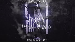 BoyWithUke - Easier Lyrics