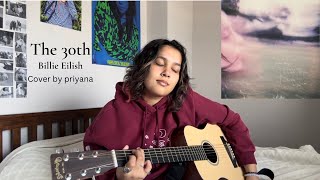 The 30th - Billie Eilish (Cover by priyana)