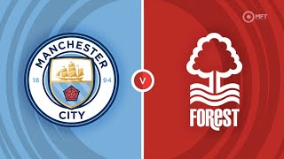 EA SPORTS FC 24 Nottingham Forest vs Manchester City #eafc24 #nottinghamforest  #manchestercity