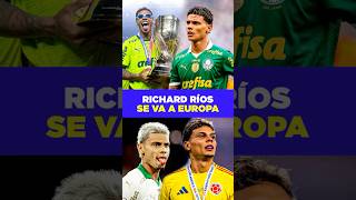 Richard Ríos se va 😱⚡️💰