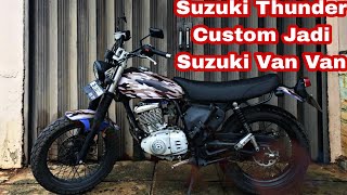 BUDGET PELAJAR❗️Suzuki Thunder 125 Custom Jadi Suzuki Van-Van #alvlog