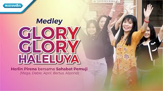 Glory Glory Haleluya (medley) - Herlin Pirena Ft.Sahabat Pemuji (Official Lyric Video)