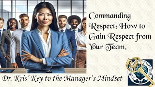 Commanding Respect:  How to Gain Respect from Your Team.