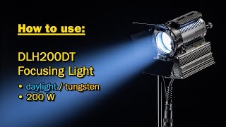 How to use: DLH200DT daylight/tungsten fixture