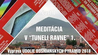 MEDITÁCIA V “TUNELI RAVNE” časť I: Potichu..