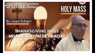 THANKSGIVING MASS – MISA DE ACCIÓN DE GRACIAS. Nov 23, 2023