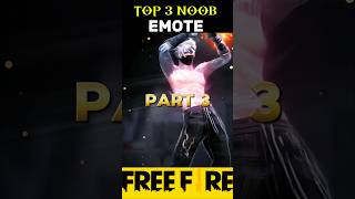 FF TOP 3 NOOB EMOTE PART 3 #freefire #shorts