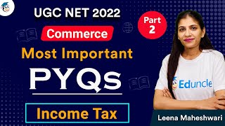 UGC NET Commerce - Complete Income Tax Revision | Income Tax Ugc Net MCQ & PYQ | Part 2