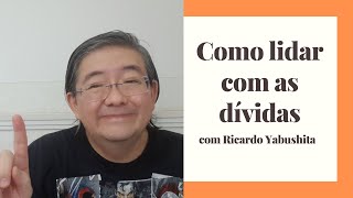 Como Lidar com as Dívidas