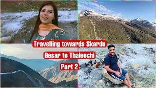 Travelling towards Skardu | Besar to Thaleechi | Part 2 #fatimasultan #skardu #travelvlog #viralvlog