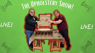 The Upholstery Show! LIVE!