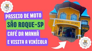 PASSEIO DE MOTO - SÃO ROQUE-SP - ESTRADA DO VINHO - VINÍCOLA GOES