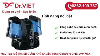 Giới thiệu sản phẩm Máy Tạo Ẩm Siêu Âm Khử Khuẩn Total Comfort UHE-WM70A | Y Khoa DrViet