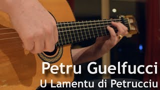 U Lamentu di Petrucciu - Petru Guelfucci