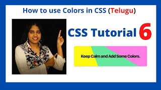 How to use colors in CSS (TELUGU) - Section 6