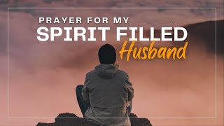 Prayer for my Spirit Filled Husband | 30 Seconds Prayer Video