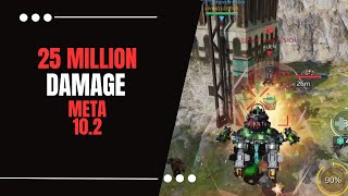 25 Million Damage : Meta 10.2 : War Robots WR