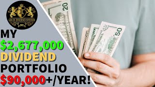 My $2,677,000 Dividend Portfolio $90,000 Per Year