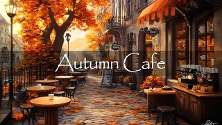 Autumnal Coffee Shop Ambience – Bossa Nova Jazz for a Cozy, Relaxing Escape