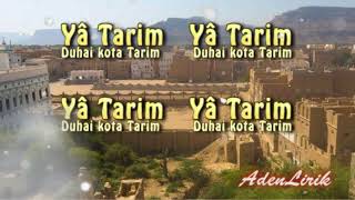 Ya Tarim (Duhai Kota Tarim) | Viral | Lirik, Latin, dan terjemahan