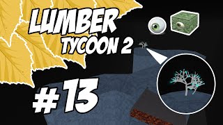 EdvinasGame - New Eyes Endtime Tree! New Video Deaf # 13 (Lumber Tycoon 2)