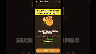 15 August  (Level 1-13) Memefi Secret Reward Combo |Memefi 5,000,00 Coins Code Memefi Code #Memefi