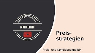 Marketing Folge 14 - Preisstrategien (Penetrationsstrategie, Skimmingstrategie)