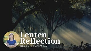 Lenten Reflection | Psalm 130