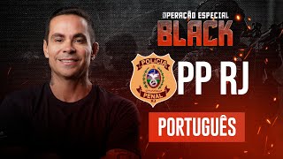 PP RJ - Operação Especial Black DSO - Português - Prof. Alexandre Soares