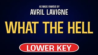 Avril Lavigne - What The Hell | Karaoke Lower Key