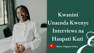 Kwanini unaenda kwenye interviews lakini haupati kazi