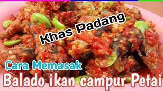 Cara Memasak Sambal Balado ikan Petai