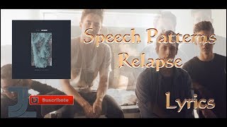 Speech Patterns - Relapse Lyrics / JesLa Music